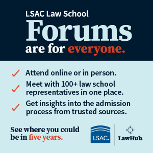 LSAC Law School Forums are for Everyone. Attend Online or In Person. Meet with 100+ law school representatives in one place. Get insights into the admission process from one trusted source.
